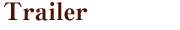 予告編 - Trailer